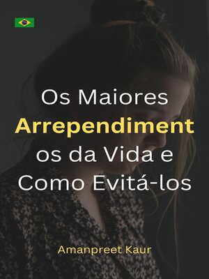 cover image of Os Maiores Arrependimentos da Vida e Como Evitá-los